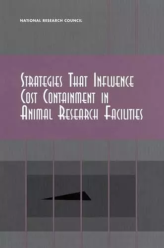 Strategies That Influence Cost Containment in Animal Research Facilities cover