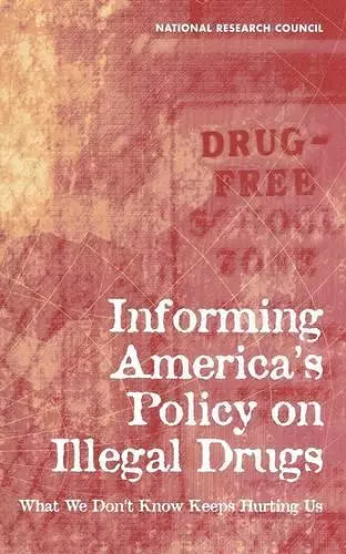 Informing America's Policy on Illegal Drugs cover