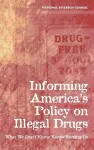 Informing America's Policy on Illegal Drugs cover
