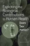 Exploring the Biological Contributions to Human Health cover