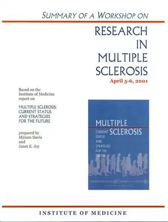 Summary of a Workshop on Research in Multiple Sclerosis, April 5-6, 2001 cover