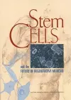 Stem Cells and the Future of Regenerative Medicine cover