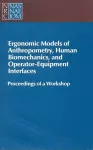 Ergonomic Models of Anthropometry, Human Biomechanics and Operator-Equipment Interfaces cover