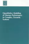 Quantitative Modeling of Human Performance in Complex, Dynamic Systems cover