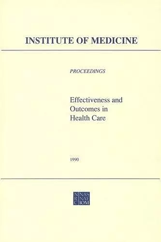 Effectiveness and Outcomes in Health Care cover