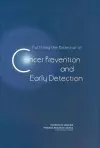 Fulfilling the Potential of Cancer Prevention and Early Detection cover