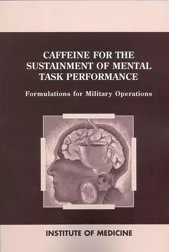 Caffeine for the Sustainment of Mental Task Performance cover