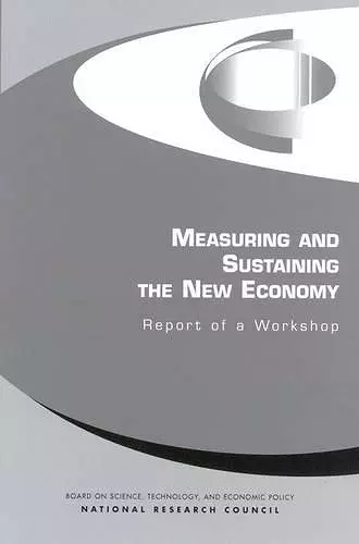 Measuring and Sustaining the New Economy cover