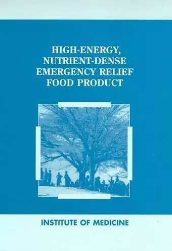 High-Energy Nutrient-Dense Emergency Relief Food Product cover