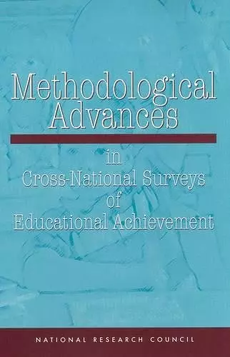 Methodological Advances in Cross-National Surveys of Educational Achievement cover