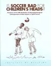 Is Soccer Bad for Children's Heads? cover