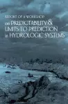 Report of a Workshop on Predictability and Limits-To-Prediction in Hydrologic Systems cover