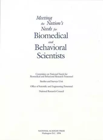 Meeting the Nation's Needs for Biomedical and Behavioral Scientists cover