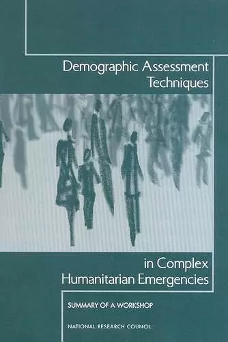 Demographic Assessment Techniques in Complex Humanitarian Emergencies cover
