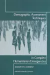 Demographic Assessment Techniques in Complex Humanitarian Emergencies cover