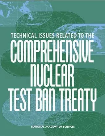 Technical Issues Related to the Comprehensive Nuclear Test Ban Treaty cover