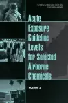 Acute Exposure Guideline Levels for Selected Airborne Chemicals cover