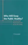 Who Will Keep the Public Healthy? cover