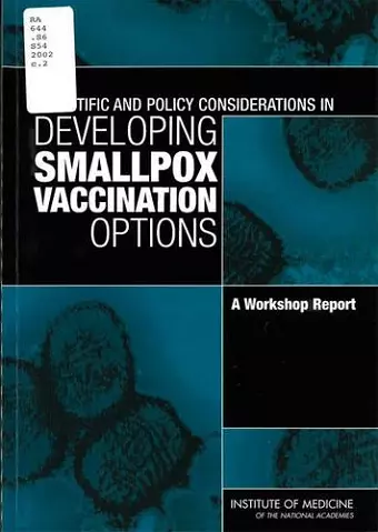 Scientific and Policy Considerations in Developing Smallpox Vaccination Options cover