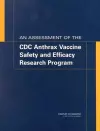 An Assessment of the CDC Anthrax Vaccine Safety and Efficacy Research Program cover