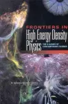 Frontiers in High Energy Density Physics cover