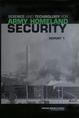 Science and Technology for Army Homeland Security cover
