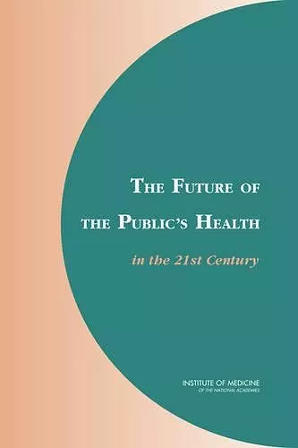 The Future of the Public's Health in the 21st Century cover