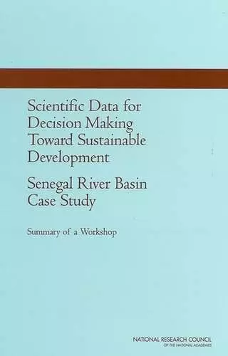 Scientific Data for Decision Making Toward Sustainable Development: Senegal River Basin Case Study -- cover