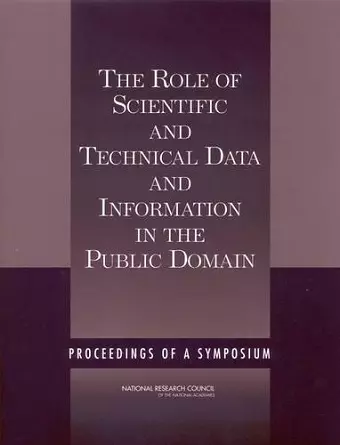 The Role of Scientific and Technical Data and Information in the Public Domain cover