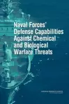 Naval Forces' Defense Capabilities Against Chemical and Biological Warfare Threats cover