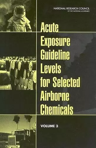 Acute Exposure Guideline Levels for Selected Airborne Chemicals cover