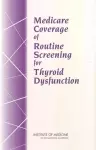 Medicare Coverage of Routine Screening for Thyroid Dysfunction cover