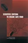 Scientific Criteria to Ensure Safe Food cover