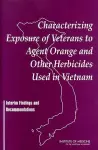 Characterizing Exposure of Veterans to Agent Orange and Other Herbicides Used in Vietnam cover