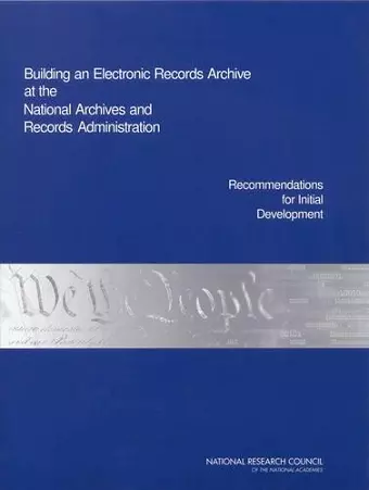 Building an Electronic Records Archive at the National Archives and Records Administration cover