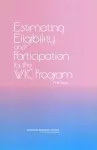 Estimating Eligibility and Participation for the WIC Program cover