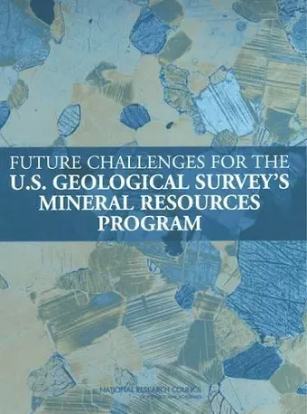 Future Challenges for the U.S. Geological Survey's Mineral Resources Program cover