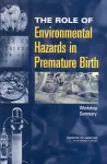 The Role of Environmental Hazards in Premature Birth cover