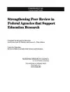 Strengthening Peer Review in Federal Agencies That Support Education Research cover