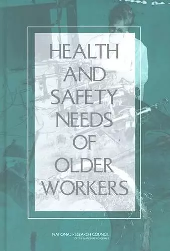 Health and Safety Needs of Older Workers cover