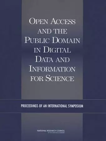 Open Access and the Public Domain in Digital Data and Information for Science cover