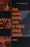 Acute Exposure Guideline Levels for Selected Airborne Chemicals cover