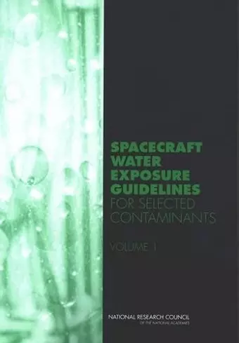 Spacecraft Water Exposure Guidelines for Selected Contaminants cover