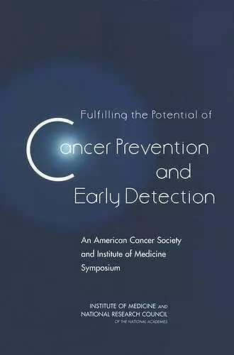 Fulfilling the Potential of Cancer Prevention and Early Detection cover