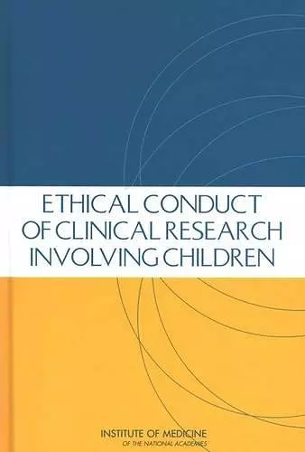 Ethical Conduct of Clinical Research Involving Children cover