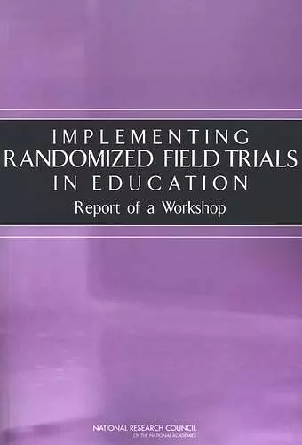 Implementing Randomized Field Trials in Education cover