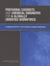 Preparing Chemists and Chemical Engineers for a Globally Oriented Workforce cover