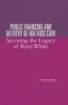 Public Financing and Delivery of HIV/AIDS Care cover