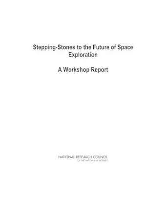 Stepping-Stones to the Future of Space Exploration cover