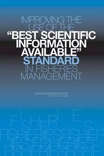 Improving the Use of the "Best Scientific Information Available" cover